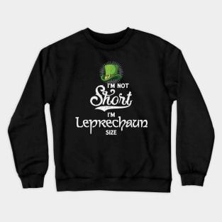 'Leprechaun Size Ireland' Cool St. Patrick Leprechaun Crewneck Sweatshirt